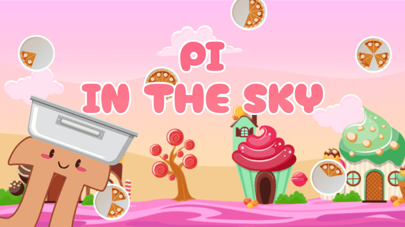 Pi In The Sky - With Unity Engine